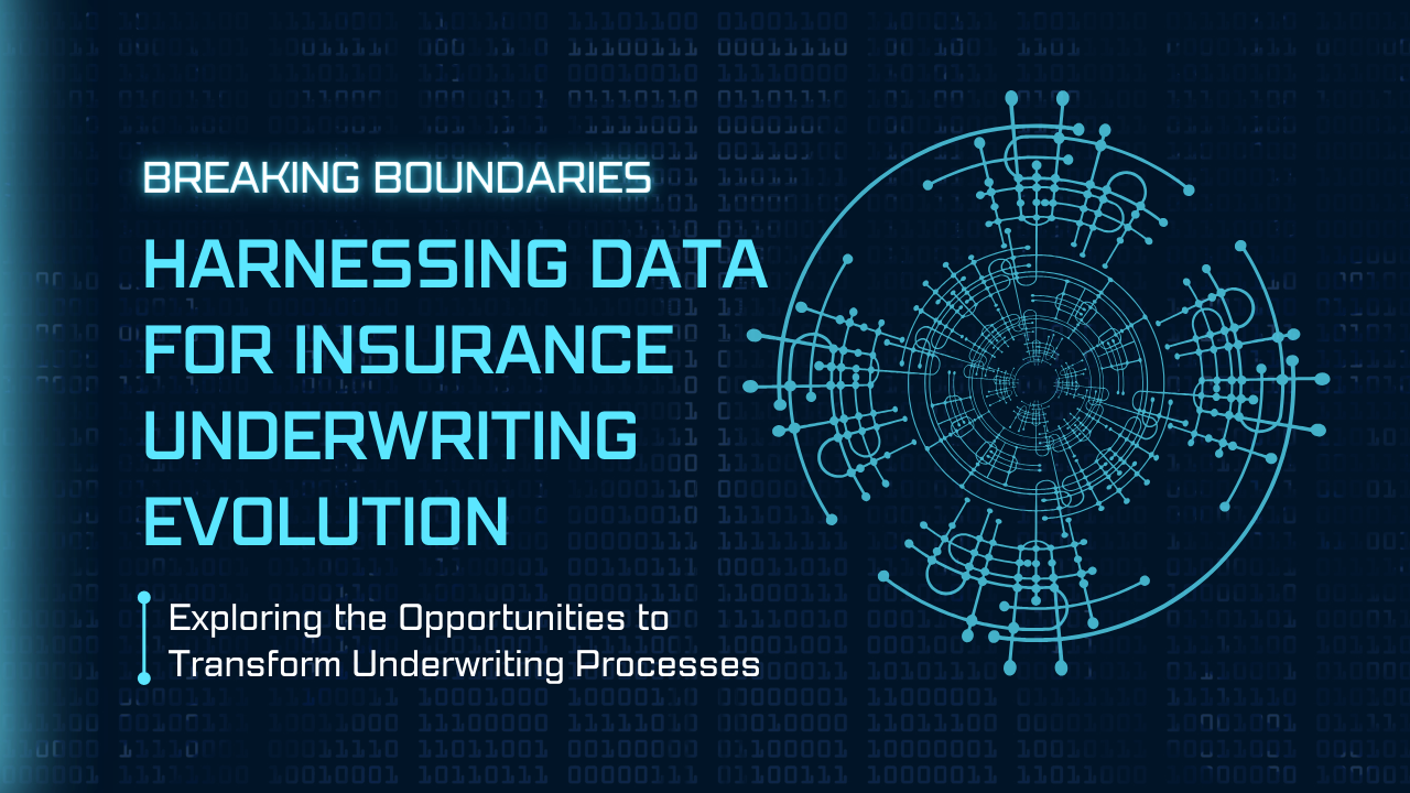 Harnessing Data for Insurance Underwriting Evolution